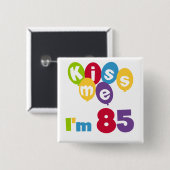 キス私は85の誕生日Tシャツとギフト 缶バッジ (正面&裏面)