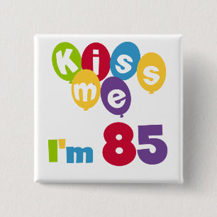 キス私は85の誕生日Tシャツとギフト 缶バッジ