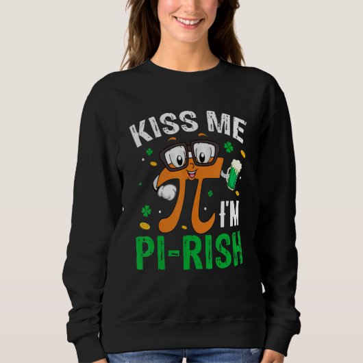 キス私はPi Rish Pi Day Math Lover スウェットシャツ (正面)