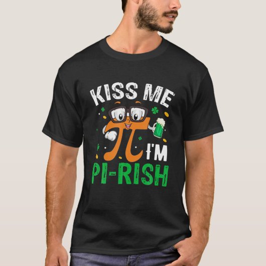 キス私はPi-Rish Pi Day Math Lover Tシャツ (正面)