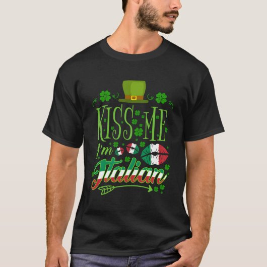 キス私はSt patricks dayイタリアンだイタリアン Tシャツ (正面)