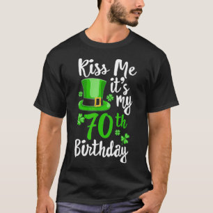 キス私70誕生日St patricks day Tシャツ
