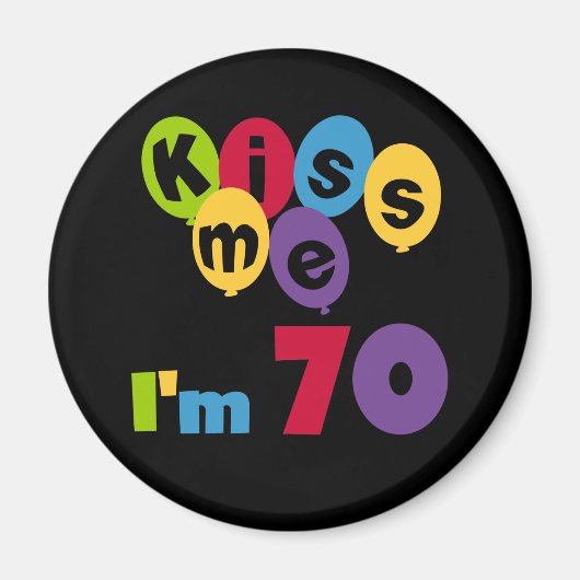 キス私70誕生日Tシャツとギフト マグネット (正面)
