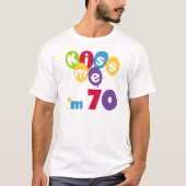 キス私70誕生日Tシャツとギフト Tシャツ (正面)