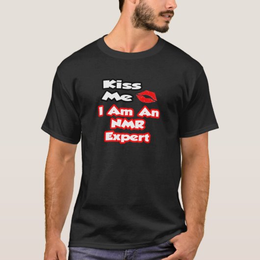 キス私…私はNMR専門家である Tシャツ (正面)