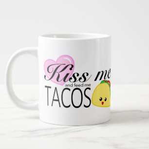 キスMeと食べ物を与えMeタコス ジャンボコーヒーマグカップ