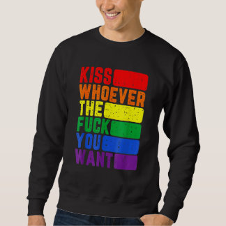 キスWho The F You Want LgbtqレズビアンAwarゲイ スウェットシャツ
