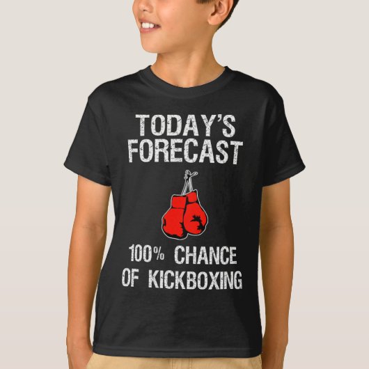 キックボクシングの贈り物 - おもしろいキックボクサーの今日の予報 Tシャツ (正面)