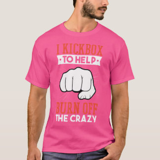 キックボクシン救済グキを燃え熱狂する尽くす Tシャツ