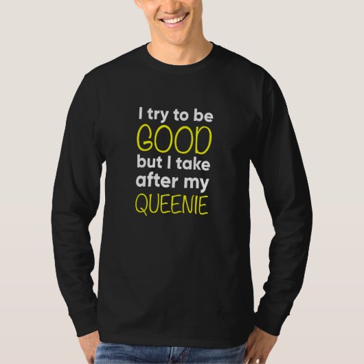 キッズクイニー私は良くなろうとするが、私は私の後ろに取る Tシャツ (正面)