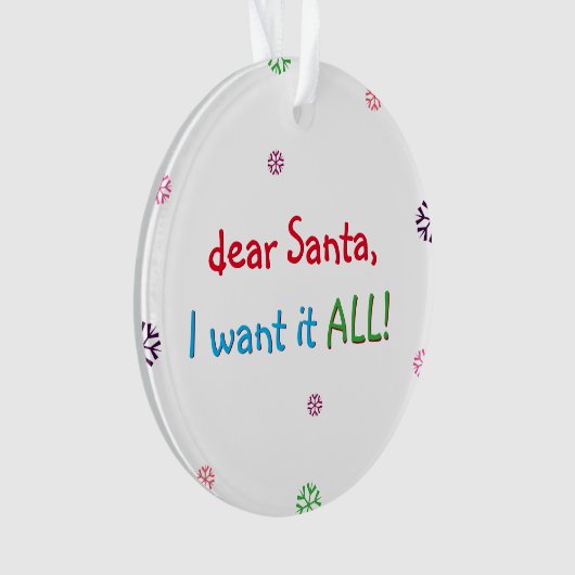 キッズサおもしろいンタ私はそれをすべてクリスマス休暇が欲しい オーナメント (正面)