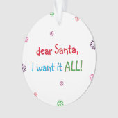キッズサおもしろいンタ私はそれをすべてクリスマス休暇が欲しい オーナメント (正面)
