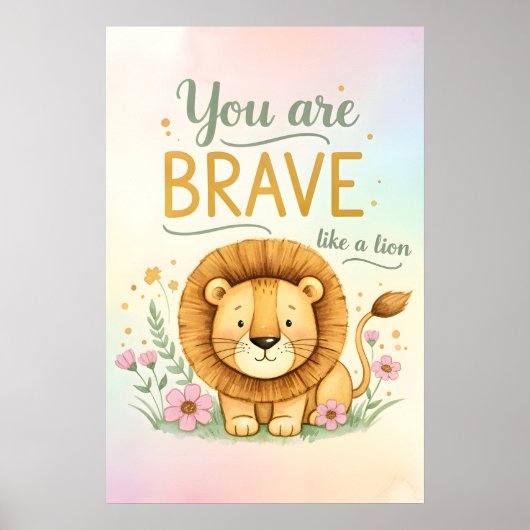 キッズ肯定 – あなたはライオンのように勇敢である ポスター (正面)