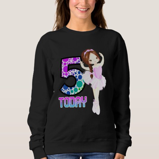 キッズ5今日小さな女の子バレエ誕生日踊り スウェットシャツ (正面)