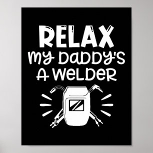 キッリラックスズマイパパ's A Welder溶接パパベビー ポスター