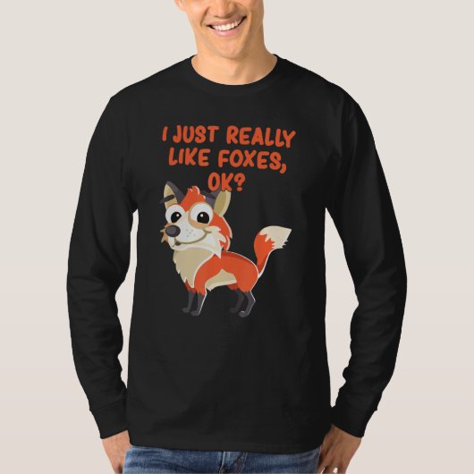 キツネおもしろい私は本当に好きキツネOK Tシャツ (正面)