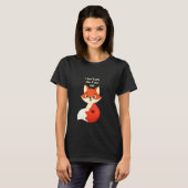 キツネおもしろい私は本当に好きキツネOk Tee Tシャツ (正面フル)