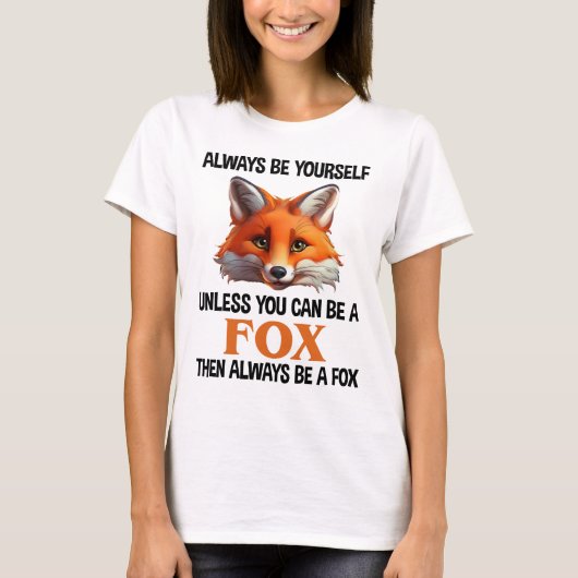 キツネになれるなら自分らしく生きよう Tシャツ (正面)