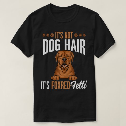 キツネレッドラブラドールリトリエバーNot Dog hair Foxred Lab Tシャツ (デザイン正面)