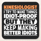 キネシオロジスト私はモノを作ろうとするおもしろい諺 スクエアペーパーコースター (正面)