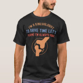 キネシオロジスト4、キネシオロジーの名言 Tシャツ (正面)