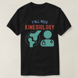 キネシオロジーが必要な全ての人へ キネシオロジー専攻 Tシャツ