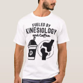 キネシオロジーとコーヒーに支えられて Tシャツ (正面)