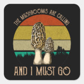 キノコが呼び出され、私は行かなければならない – Morels スクエアシール (正面)