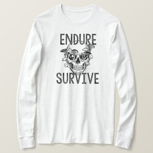 キノコが生えたドクロ "Endure and Survive" Tシャツ (デザイン正面)