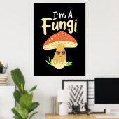 キノコ狩り私はキノコ菌 ポスター (ホームオフィス)