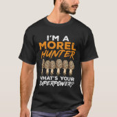 キノコ狩りI M A Morel Hunter Foraging Tシャツ (正面)