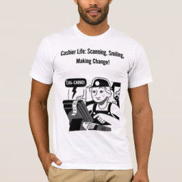 キャッシャーの生活:スキャン、笑顔、変更を行う Tシャツ