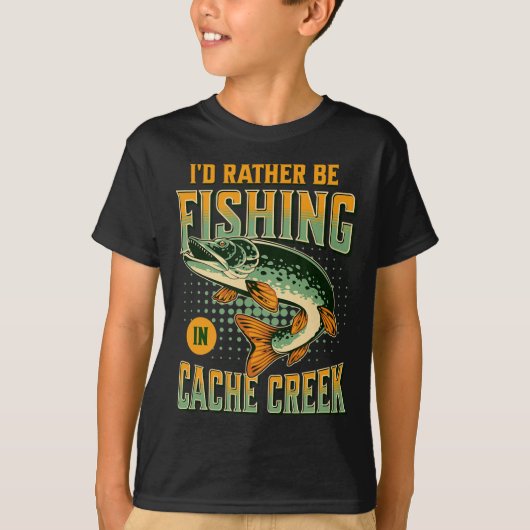 キャッシュ・クリークで魚釣りになる方が良い Tシャツ (正面)