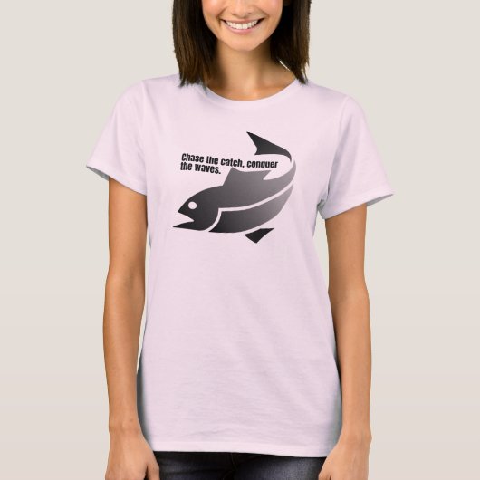 キャッチを追い、波を征服する。 Tシャツ (正面)