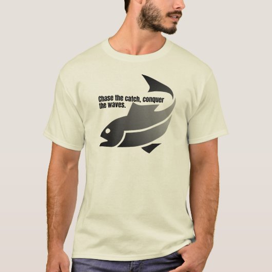 キャッチを追い、波を征服する。 Tシャツ (正面)