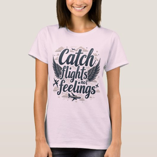 キャッチフライト、感覚ではないスタイリッシュ – 旅行引用文 Tシャツ (正面)