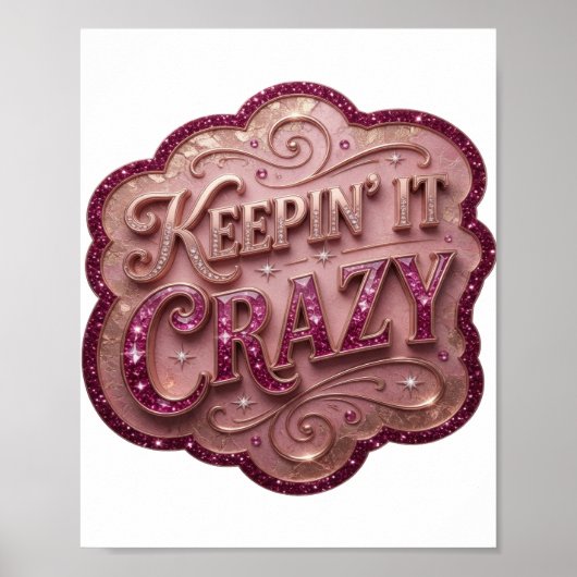 キャッチーなピンクのKEEPIN' IT CRAZY ポスター (正面)