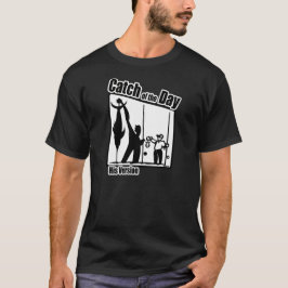 キャッチ・オブ・ザ・デイ・魚釣り・シャツ Tシャツ