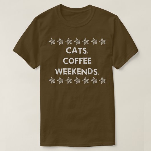 キャッツコーヒーウィークエンドおもしろい皮肉  Tシャツ (デザイン正面)