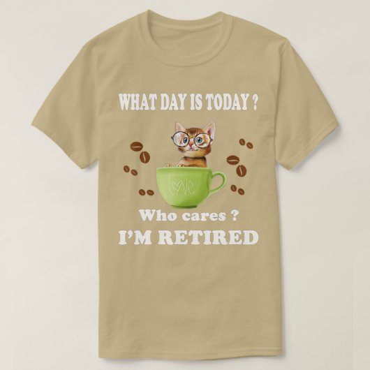 キャットコーヒーを気に飲んで退職したきる日 Tシャツ (デザイン正面)
