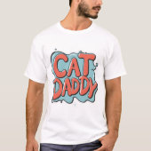 キャットパパ、猫好き父親ペットパパ動物キャットパパ Tシャツ (正面)