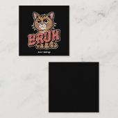 キャットブおもしろいルミームグラフィックユーモア猫好きギフト スクエア名刺 (正面/裏面)