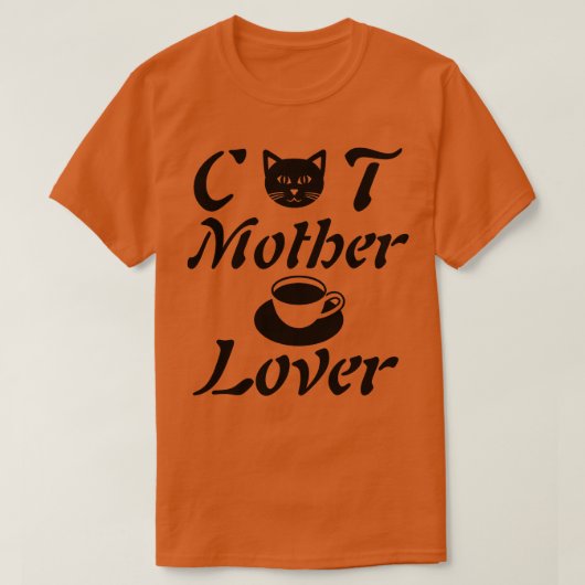 キャットマザーコーヒー好き素晴らしの贈り物 Tシャツ (デザイン正面)