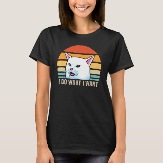 キャットミームで叫ぶ女性i do what i want sunset tシャツ (正面)
