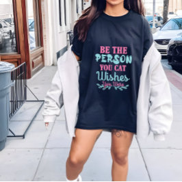 キャットレディTシャツの女性は、あなたが望む人になれ トライブレンドＴシャツ