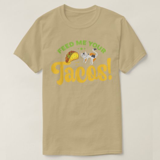 キャッ食べ物を与えク・ユア・タコス  Tシャツ (デザイン正面)