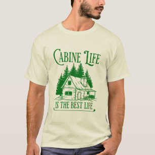 キャビン・ライフはライフ最高の Tシャツ