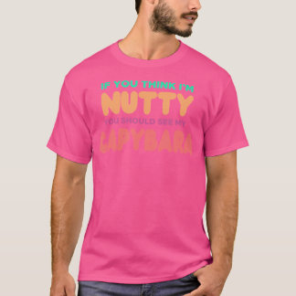 キャピバラforキャピバラ愛もし者ユー考えム・ヌティ tシャツ