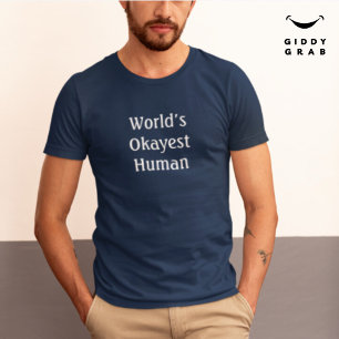 キャラクターおもしろい引用文ワールドズオカイストヒューマン Tシャツ