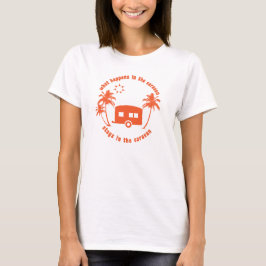 キャラバンで起こったことはキャラバンに留まる キャラバンジョーク Tシャツ